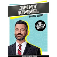 Jimmy_Kimmel__Book_of_Quotes__100__Selected_Quotes_